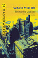 Bring The Jubilee by Ward Moore 9781857987645