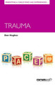 Parenting a Child Who Has Experienced Trauma by Dan Hughes 9781910039502