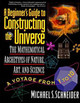 A Beginner's Guide to Constructing the Universe by Michael S. Schneider 9780060926717