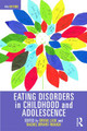 Eating Disorders in Childhood and Adolescence: 4th Edition by Bryan Lask 9780415686419