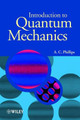 Introduction to Quantum Mechanics by A.C. Phillips 9780470853245