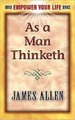 As a Man Thinketh by James Allen 9780486452838