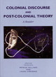 Colonial Discourse and Post-Colonial Theory: A Reader Patrick Williams (Nottingham Trent University, UK) 9780745014913