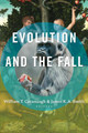 Evolution and the Fall by William T. Cavanaugh 9780802873798