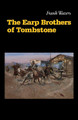 The Earp Brothers of Tombstone: The Story of Mrs. Virgil Earp by Frank Waters 9780803258389
