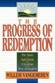 The Progress of Redemption: The Story of Salvation from Creation to the New Jerusalem by Willem VanGemeren 9780801020810