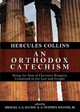 An Orthodox Catechism by Hercules Collins 9780980217919