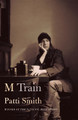 M Train by Patti Smith 9781101875100