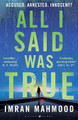 All I Said Was True by Imran Mahmood 9781526647559