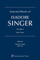Selected Works of Isadore Singer: Volume 2: Index Theory by Daniel S. Freed 9781571464064