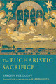 The Eucharistic Sacrifice by Sergius Bulgakov 9780268201401