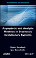 Asymptotic and Analytic Methods in Stochastic Evolutionary Symptoms by Dmitri Koroliouk 9781786309112