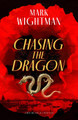 Chasing the Dragon by Mark Wightman 9781915817181