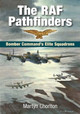 The RAF Pathfinders: Bomber Command's Elite Squadrons Martyn Chorlton 9781846742019