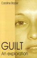 Guilt - An Exploration Caroline Brazier 9781846941603