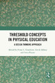Threshold Concepts in Physical Education: A Design Thinking Approach by Fiona C. Chambers 9780367643386