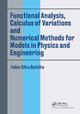 Functional Analysis, Calculus of Variations and Numerical Methods for Models in Physics and Engineering by Fabio Silva Botelho 9780367510039