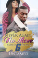 Never Again, No More 6: Karma's Payback by Untamed 9781645564614