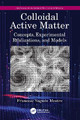 Colloidal Active Matter: Concepts, Experimental Realizations, and Models by Francesc Sagues Mestre 9781032288949