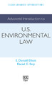 Advanced Introduction to U.S. Environmental Law E. D. Elliott 9781800374911