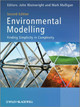 Environmental Modelling: Finding Simplicity in Complexity by Mark Mulligan 9780470749111