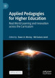 Applied Pedagogies for Higher Education: Real World Learning and Innovation across the Curriculum Dawn A. Morley 9783030469535