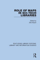 Role of Maps in Sci-Tech Libraries by Ellis Mount 9780367363802