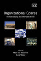 Organizational Spaces: Rematerializing the Workaday World by Alfons van Marrewijk 9781848446502