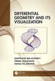 Differential Geometry and Its Visualization by Eberhard Malkowsky 9781032436661