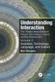 Understanding Interaction: The Relationships Between People, Technology, Culture, and The Environment, Volume 1 by Bert Bongers 9781482228625