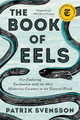 The Book of Eels by Patrik Svensson
