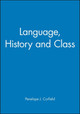 Language, History and Class by PJ Corfield 9780631167334