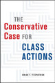 The Conservative Case for Class Actions by Brian T. Fitzpatrick 9780226816739