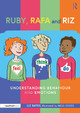 Ruby, Rafa and Riz: Understanding Behaviour and Emotions by Liz Bates 9781032059433