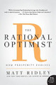 The Rational Optimist: How Prosperity Evolves by Matt Ridley