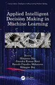 Applied Intelligent Decision Making in Machine Learning by Himansu Das 9780367504939