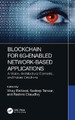 Blockchain for 6G-Enabled Network-based Applications: A Vision, Architectural Elements, and Future Directions by Sudeep Tanwar 9781032206103