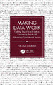 Making Data Work: Enabling Digital Transformation, Empowering People and Advancing Organisational Success Edosa Odaro 9781032231921