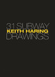 Keith Haring: 31 Subway Drawings by Jeffrey Deitch