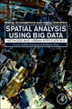 Spatial Analysis Using Big Data: Methods and Urban Applications by Yoshiki Yamagata