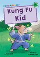Kung Fu Kid: (Green Early Reader) by Katie Dale