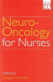 Neuro-Oncology for Nurses Douglas Guerrero (The Royal Marsden Hospital NHS Trust, London) 9781861560872