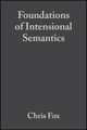Foundations of Intensional Semantics by C Fox 9780631233763