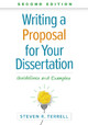 Writing a Proposal for Your Dissertation: Guidelines and Examples by Steven R. Terrell 9781462550258