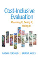 Cost-Inclusive Evaluation: Planning It, Doing It, Using It by Nadini Persaud 9781462551255