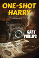 One-shot Harry by Gary Phillips 9781641294577