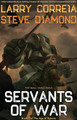 Servants of War by Larry Correia 9781982192501