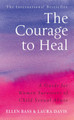 The Courage to Heal: A Guide for Women Survivors of Child Sexual Abuse by Ellen Bass