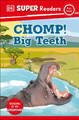 DK Super Readers Pre-Level Chomp! Big Teeth by DK 9780241598696