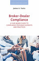 Broker-Dealer Compliance: A Case-based Guide to Compliance Program Elements and Practices by James A. Fanto 9781800889583